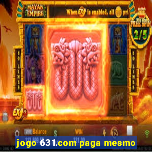 jogo 631.com paga mesmo